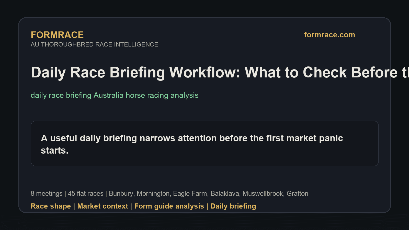 Daily Race Briefing Workflow: What to Check Before the First Jump: Bunbury, Mornington Notes for 2026-07-15