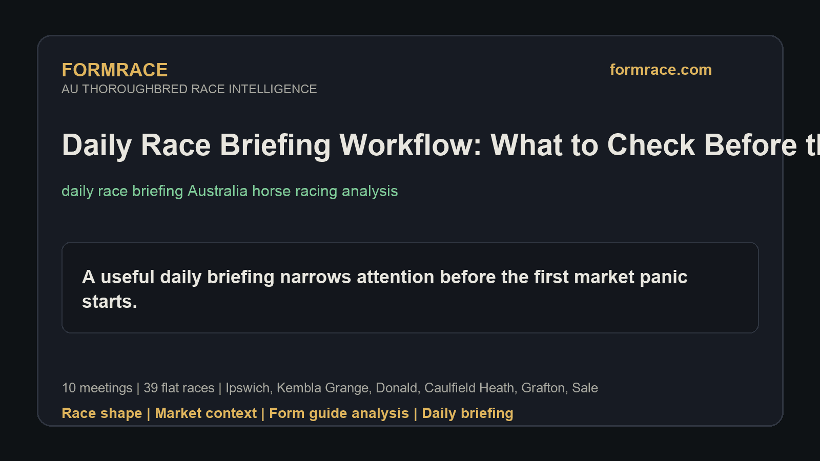 Daily Race Briefing Workflow: What to Check Before the First Jump: Ipswich, Kembla Grange Notes for 2026-07-16