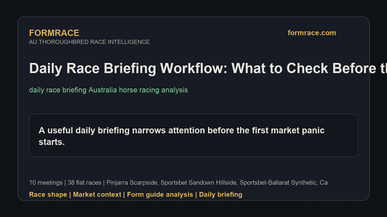 Daily Race Briefing Workflow: What to Check Before the First Jump: Pinjarra Scarpside, Sportsbet Sandown Hillside Notes for 2026-07-22