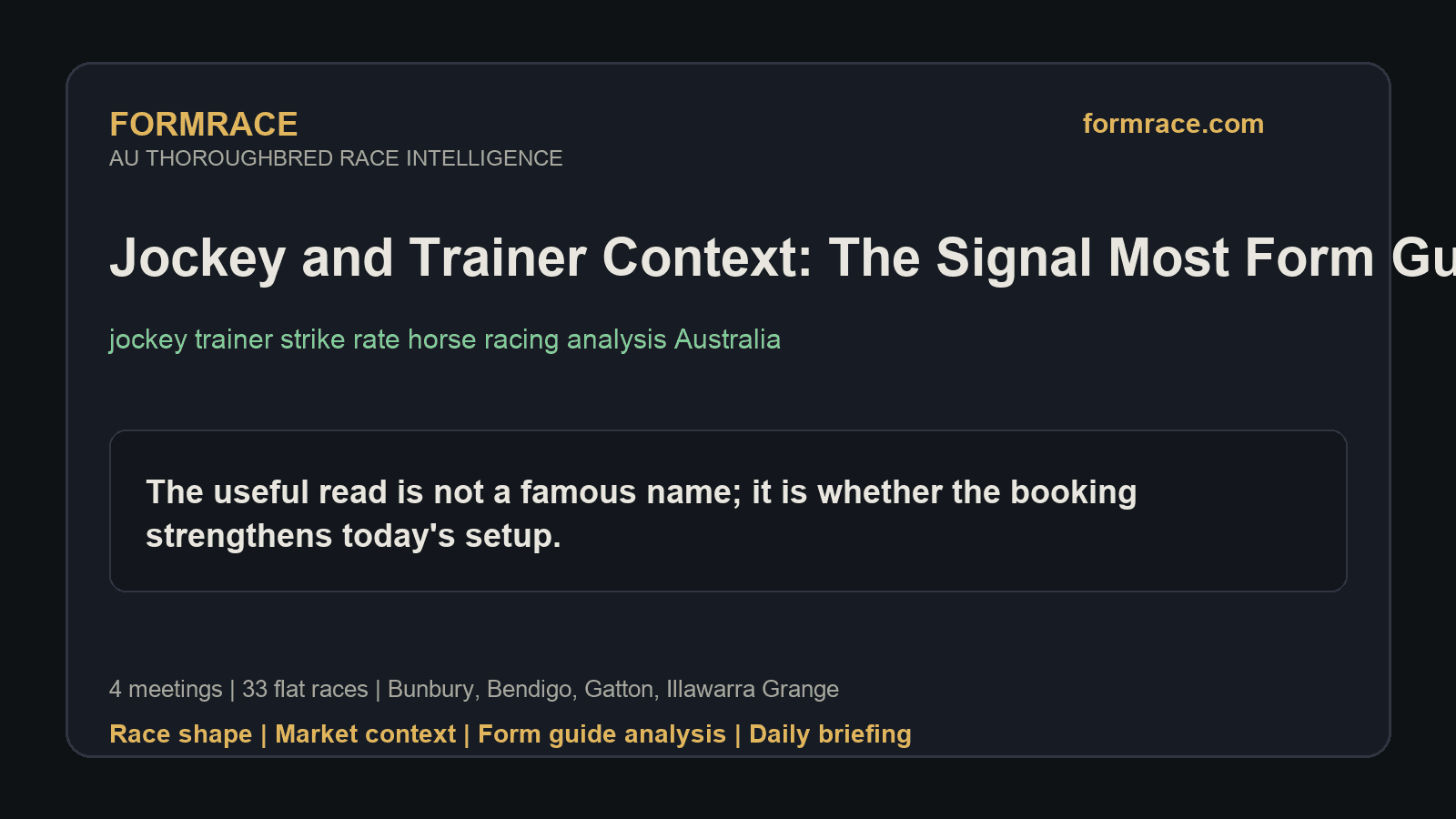 Jockey and Trainer Context: The Signal Most Form Guides Flatten: Bunbury, Bendigo Notes for 2026-07-30