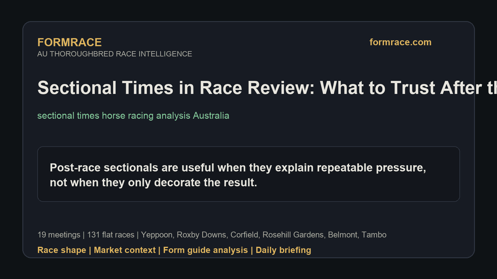 Sectional Times in Race Review: What to Trust After the Result: Yeppoon, Roxby Downs Notes for 2026-08-01