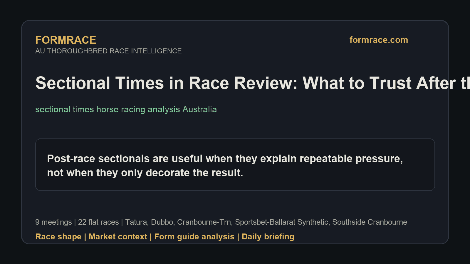 Sectional Times in Race Review: What to Trust After the Result: Tatura, Dubbo Notes for 2026-09-07