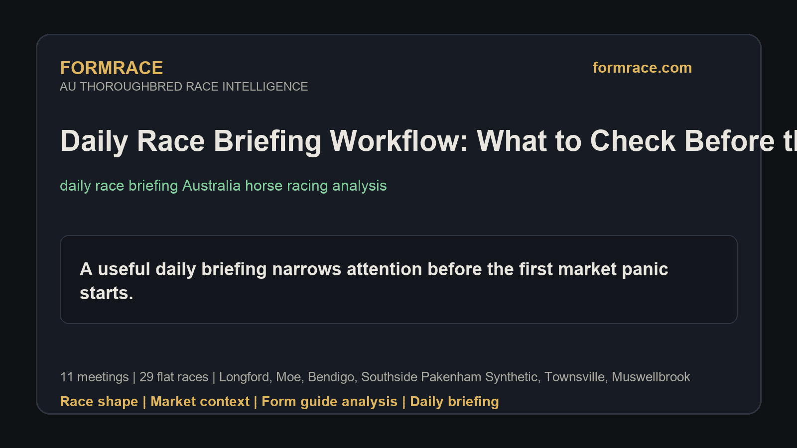 Daily Race Briefing Workflow: What to Check Before the First Jump: Longford, Moe Notes for 2026-09-08