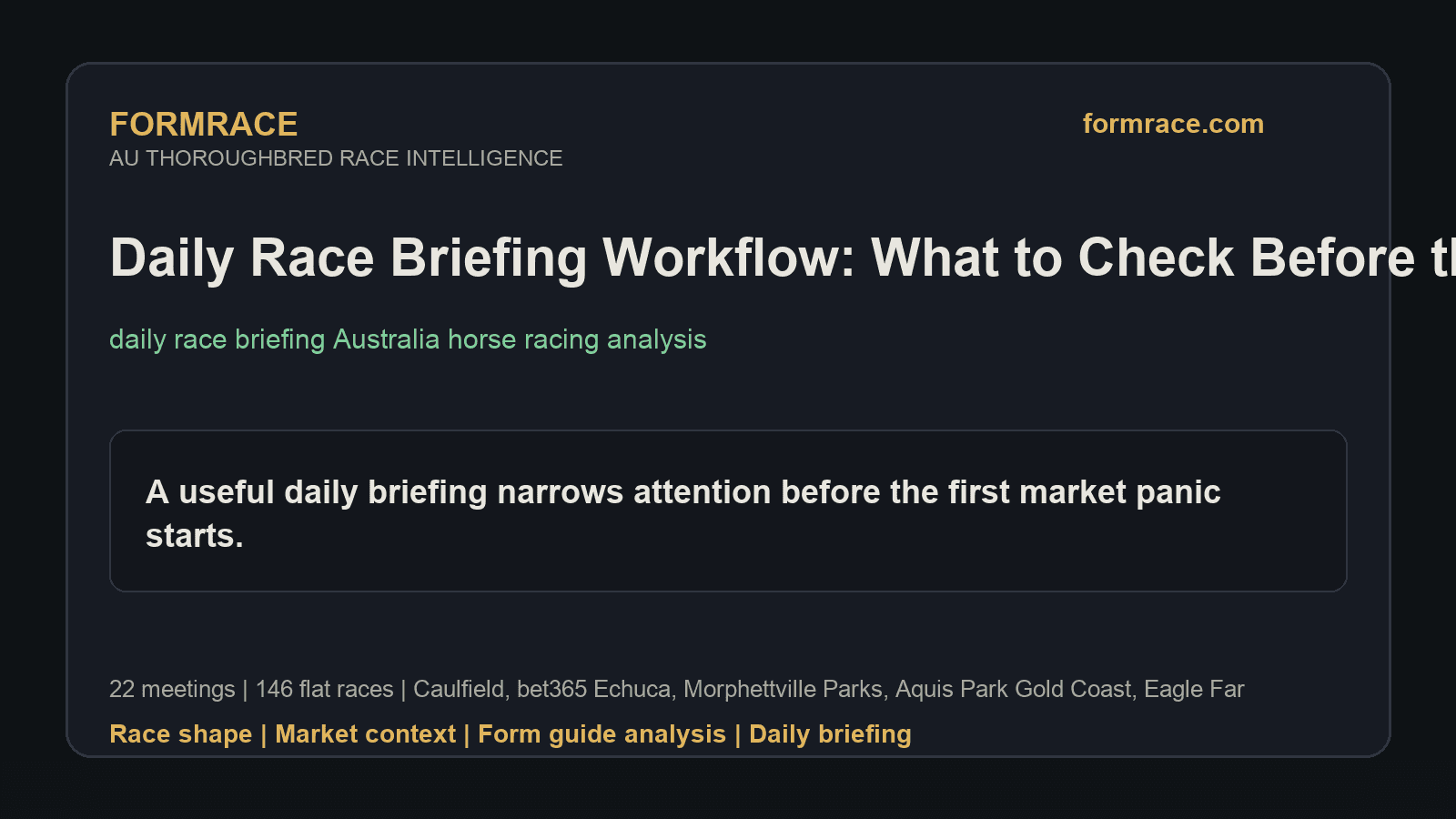 Daily Race Briefing Workflow: What to Check Before the First Jump: Caulfield, bet365 Echuca Notes for 2026-09-19